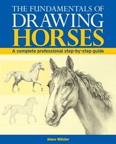 The Fundamentals of Drawing Horses