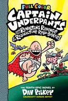 Captain Underpants and the Revolting Revenge of the Radioactive RoboBoxers Color Edition Captain Underpants 10 Color Edition, 10