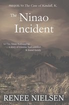 Kindall K-The Ninao Incident