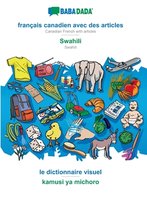 BABADADA, francais canadien avec des articles - Swahili, le dictionnaire visuel - kamusi ya michoro