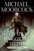 Elric Saga-The Citadel of Forgotten Myths