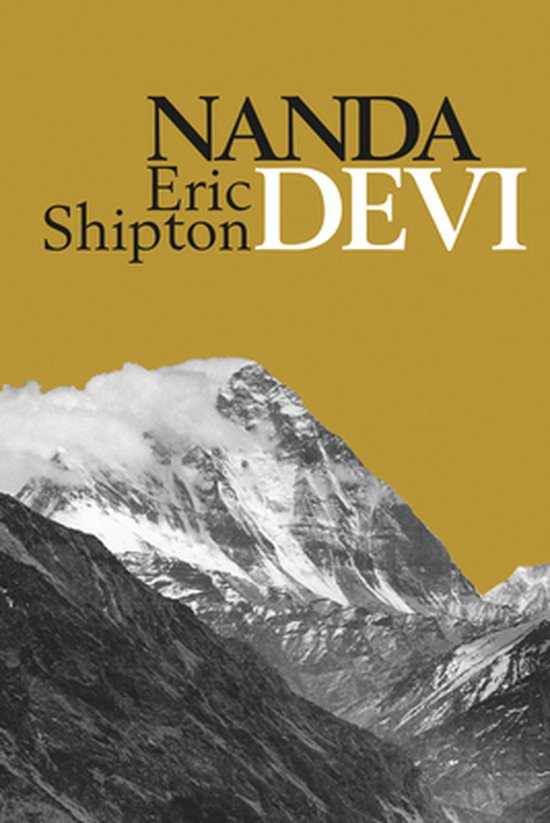 Eric Shipton: The Mountain Travel Books- Nanda Devi