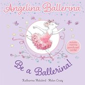 Angelina Ballerina- Be a Ballerina!