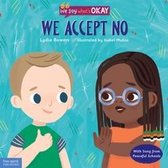 We say what's OKAY- We Accept No