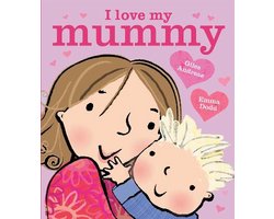 I Love My Mummy Board Book
