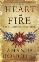 Heart on Fire The Kingmaker Trilogy