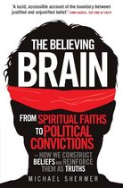 De kaft van 'The Believing Brain' toont een profiel van een hoofd met een rode band over de ogen. Tekst: 'The Believing Brain From Spiritual Faiths to Political Convictions'.