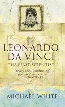 Leonardo da Vinci The First Scientist