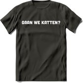 Gaan We Katten? - Katten T-Shirt Kleding Cadeau | Dames - Heren - Unisex | Kat / Dieren shirt | Grappig Verjaardag kado | Tshirt Met Print | - Donker Grijs - XXL