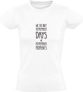 We do not remember days, we remember moments | Dames T-shirt | Wit | We onthouden geen dagen, we onthouden momenten | Memories | Herinneringen