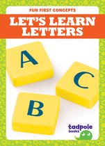 Fun First Concepts- Let's Learn Letters