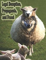 Legal Deception, Propaganda, and Fraud