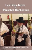 Compilation Des Textes Du Rabbin Salomon Malka זצל- Les Fêtes Juives Et Parachat Hachavoua