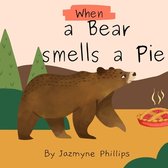When a Bear smells a pie
