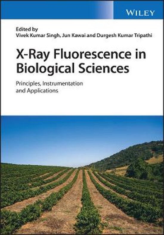 XRay Fluorescence in Biological Sciences Principles, Instrumentation