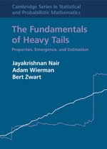 Cambridge Series in Statistical and Probabilistic MathematicsSeries Number 53-The Fundamentals of Heavy Tails