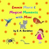 Emmie Marie & Magical Moments with Mimi