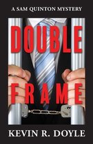 A Sam Quinton Mystery- Double Frame