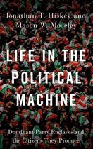 Life in the Political Machine
