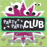 Party party - More classic mega mixes - dubbel cd