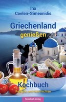 Griechenland genie�en - Kochbuch