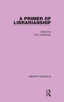 A Primer of Librarianship