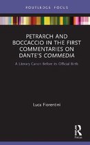 Petrarch and Boccaccio in the First Commentaries on Dante's