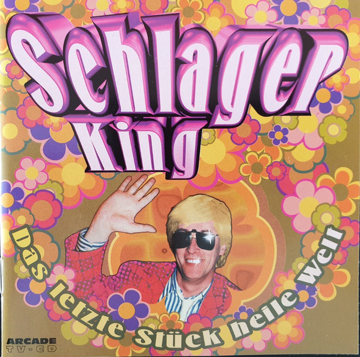 Schlager King - Das letzte stuck heile well