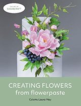 The Art of Sugarcraft- Creating Flowers from Flowerpaste