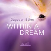 Dagobert Böhm - Within A Dream (CD)