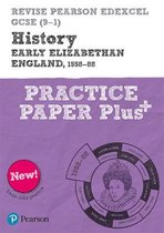 Pearson REVISE Edexcel GCSE History Early Elizabethan England Practice Paper Plus