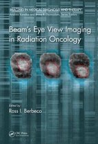 Beam's Eye View Imaging in Radiation Oncology Imaging in Medical Diagnosis and Therapy