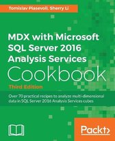 MDX with Microsoft SQL Server 2016 Analysis Services Cookbook - Third Edition