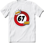 67 Jaar Hoera Verkeersbord T-Shirt | Grappig Verjaardag Cadeau | Dames - Heren | - Wit - 3XL