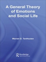 Routledge Advances in Sociology - A General Theory of Emotions and Social Life