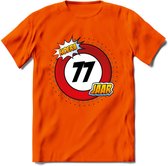 77 Jaar Hoera Verkeersbord T-Shirt | Grappig Verjaardag Cadeau | Dames - Heren | - Oranje - L