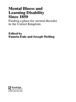 Routledge Studies in the Social History of Medicine - Mental Illness and Learning Disability since 1850