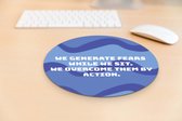 Muismat antislip | Muismat met quote | Inspirational & Motivational | Leuke muismat met tekst| Muismat: We generate fears while we sit. We overcome them by action | Mousepad