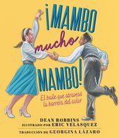 !Mambo mucho mambo! El baile que atraveso la barrera del color