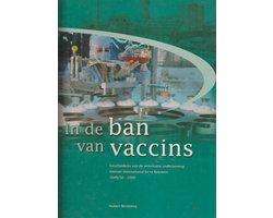 In de ban van vaccins : geschiedenis van de veterinaire onderneming Intervet International bv te Boxmeer 194