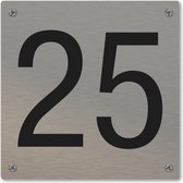 Huisnummerbord - huisnummer 25 - voordeur - 12 x 12 cm - rvs look - schroeven - naambordje nummerbord