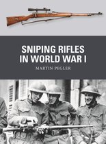 Weapon 83 - Sniping Rifles in World War I