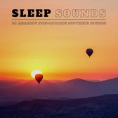 Sleep Sounds: 20 Amazing Non-Looping Soothing Sounds