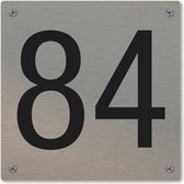 Huisnummerbord - huisnummer 84 - voordeur - 12 x 12 cm - rvs look - schroeven - naambordje nummerbord