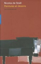 Nicolas de Stael. Peintures Et Dessins