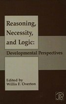 Reasoning, Necessity, and Logic