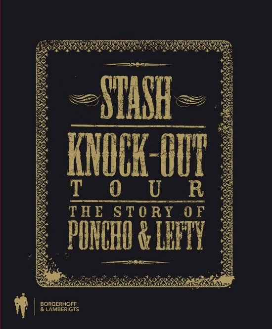 Cover van het boek 'Knock-Out: The Story of Poncho & Lefty' van  Stash