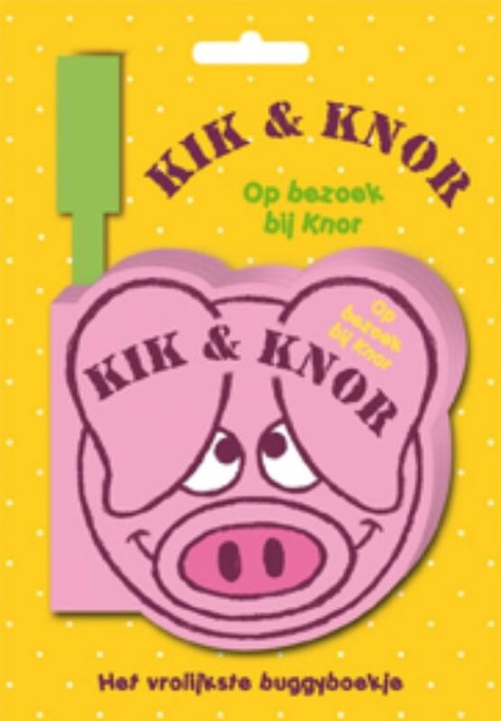 Cover van het boek 'Buggyboekje Kik en Knor, op bezoek bij knor'