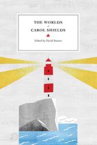 Reappraisals: Canadian Writers - The Worlds of Carol Shields