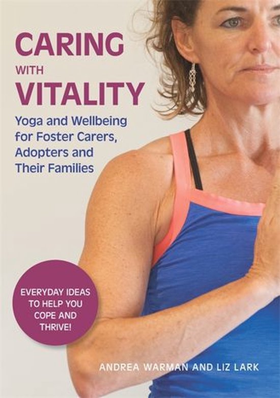 Caring with Vitality - Yoga and Wellbeing for Foster Carers, ... - cover